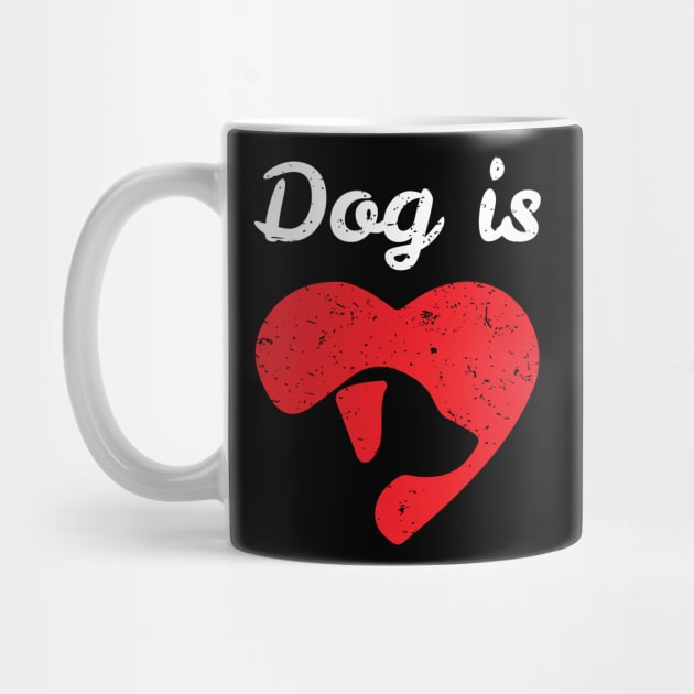 Dog is Love, Pet Lover by alltheprints